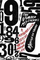 The Number Mysteries: A Mathematical Odyssey Through Everyday Life 0230113842 Book Cover
