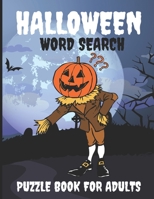 Halloween Word Search Puzzle Book For Adults: Halloween Word Search Puzzle Book For Adults With Answer Pages | For Girls/Boys & Man/Woman B08HGRZP67 Book Cover