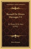 Recueil De Divers Ouvrages V3: En Prose Et En Vers (1741) 1166311120 Book Cover