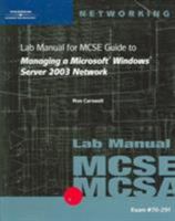 Lab Manual for Mcse Guide to Managing a Microsoft Windows Server 2003 Network 0619120304 Book Cover