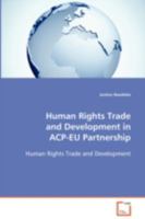 Human Rights Trade and Development in Acp-Eu Partnership 3639086449 Book Cover