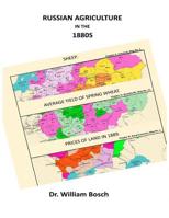 Russian Agriculture in the 1880s 1540466825 Book Cover