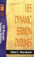 165 Dynamic Sermon Outlines (Sermon Outline Series) 0801062772 Book Cover