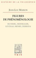 Figures de Phenomenologie: Husserl, Heidegger, Levinas, Henry, Derrida 2711624226 Book Cover