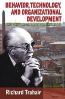 Behavior, Technology, and Organizational Development: Eric Trist and the Tavistock Institute 1412855675 Book Cover