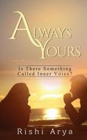 Always Yours: Is There Something Called Inner Voice? 9386073617 Book Cover