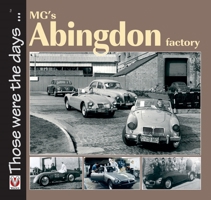 MG's Abingdon Factory 1787111156 Book Cover