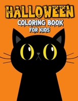 Halloween Coloring Book for Kids: Happy Halloween Coloring and Activity Book with Witches, Ghosts, Pumpkins, Haunted Houses, Monsters, Zombies and Mor B08KJGLXY3 Book Cover