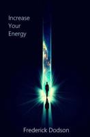 Increase Your Energy 1541062922 Book Cover