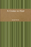 A Cruise to Find 1387187082 Book Cover