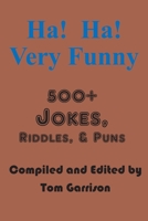 Ha! Ha! Very Funny: 500+ Jokes, RIddles, and Puns 1702590321 Book Cover