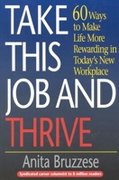 Take This Job and Thrive 1570231222 Book Cover