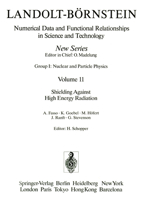 Shielding Against High Energy Radiation / Abschirmung gegen hochenergetische Strahlung (Numerical Data & Functional Relationships in Science & Technology: Group 1: Nuclear & Particle Physics) 3540521259 Book Cover