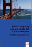 Process Mapping and Simulation for Software Projects 3836474336 Book Cover