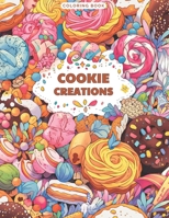 Cookie Creations: A Global Coloring Journey: Discover 50 Exquisite Cookies from Around the World B0CDNGM4JP Book Cover