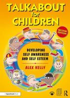 Talkabout for Children 1: Developing Self-Awareness and Self-Esteem 1138369810 Book Cover