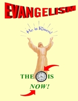 Evangelism: The Time Is Now! 5th Edition 1475237634 Book Cover