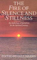 The Fire of Silence and Stillness 0872432203 Book Cover