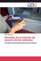 Desafíos de la interfaz de usuario de los sistemas: De cajeros automáticos bancarios en Nigeria 6200387672 Book Cover