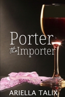 Porter the Importer: Prequel to The Drummonds 1393872824 Book Cover