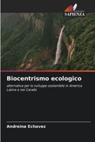 Biocentrismo ecologico: alternativa per lo sviluppo sostenibile in America Latina e nei Caraibi 6205609266 Book Cover