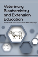 Veterinary Biochemistry and Extension Education 9358870613 Book Cover