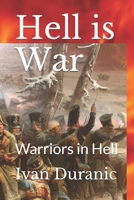 Hell is War: Warriors in Hell B08K3YHZKB Book Cover