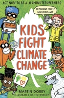 Kids Fight Climate Change: Act now to be a #2minutesuperhero 1536223492 Book Cover