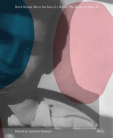 Don't Shrink Me to the Size of a Bullet: The Works of Hiwa K 3960981600 Book Cover