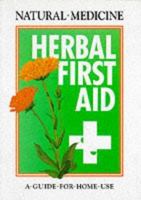 Natural Medicine: Herbal First Aid 095177235X Book Cover