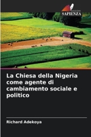La Chiesa della Nigeria come agente di cambiamento sociale e politico 6205611821 Book Cover