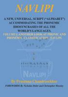 Navlipi: A New, Universal, Script ("Alphabet") Accommodating the Phonemic Idiosyncrasies of All the World's Languages 1940122007 Book Cover