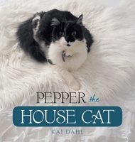 Pepper the House Cat B0FFTMXSJV Book Cover