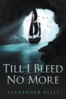Till I Bleed No More 0645764108 Book Cover