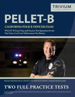 California Police Officer Exam Study Guide 2019-2020: Pellet B Exam Prep and Practice Test Questions for the Post Entry-Level Law Enforcement Test Battery 1635305152 Book Cover
