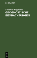 Geognostische Beobachtungen: Gesammelt Auf Einer Reise Durch Italien Und Sicilien in Den Jahren 1830 Bis 1832 3111098974 Book Cover