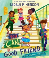 You Can Be a Good Friend (No Matter What): A Lil Tj Book 0310160596 Book Cover