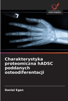 Charakterystyka proteomiczna hADSC poddanych osteodiferentacji (Polish Edition) 6208860261 Book Cover