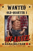 My Angel: Walking from darkness to light... (Old-Quarter (En)) B0CQHHF9C5 Book Cover