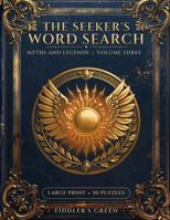The Seeker's Word Search: Myths and Legends | Volume Three B0H9JWFYCG Book Cover
