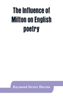 The Influence of Milton on English Poetry 1146751923 Book Cover
