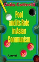 Pool and its Role in Asian Communism: An unlikely pair fight child trafficking during the CIA secret war in Laos 1500750409 Book Cover