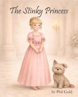 The Stinky Princess B0GF29NW2V Book Cover