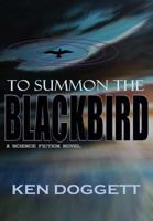 To Summon The Blackbird 1507634404 Book Cover