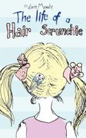 The Life of a Hair Scrunchie 150231598X Book Cover