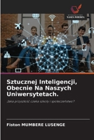 Sztucznej Inteligencji, Obecnie Na Naszych Uniwersytetach. (Polish Edition) 6209896812 Book Cover