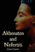 Akhenaten and Nefertiti B0858WJTCR Book Cover