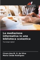 La mediazione informativa in una biblioteca scolastica (Italian Edition) 6206444708 Book Cover