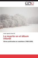 La Muerte En El Album Infantil 3847357395 Book Cover