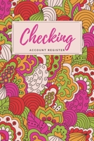 Checking Account Register: Green/Pink Abstract Floral Checkbook Register, Personal Debit/Credit Expense Tracker, Banking Logbook 166139969X Book Cover